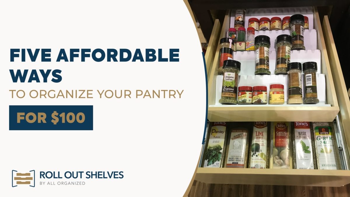 Five Affordable Ways to Organize Your Pantry for 100!